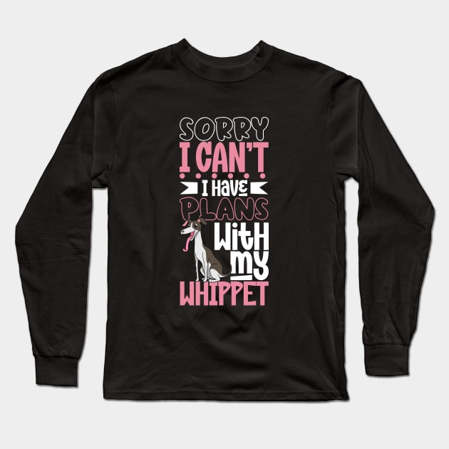 I have plans with my Whippet Long Sleeve T-Shirt by Modern Medieval Design